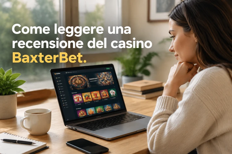 Come leggere una recensione del casino BaxterBet